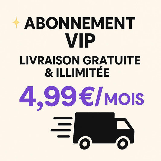 Abonnement VIP – Livraison offerte sur toutes tes commandes