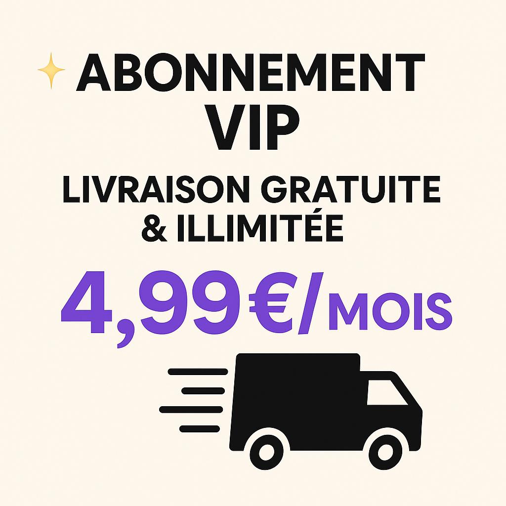 Abonnement VIP – Livraison offerte sur toutes tes commandes